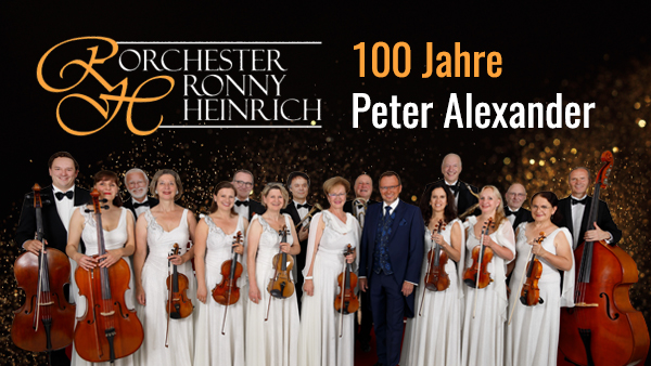 Ronny Heinrich & Orchester: 100 Jahre Peter Alexander