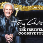 TONY CHRISTIE – The Farewell Goodbye Tour